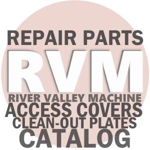 Access Cover Plates & Clean-Out Access Covers @ River Valley Machine
