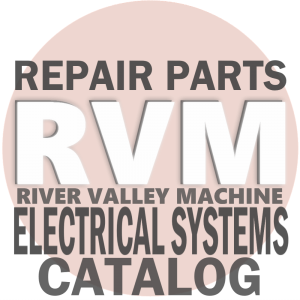 Electrical System Components & Replacement Parts @ RVM [River Valley Machine], LLC