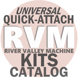 Universal Quick-Attach Kits @ River Valley Machine