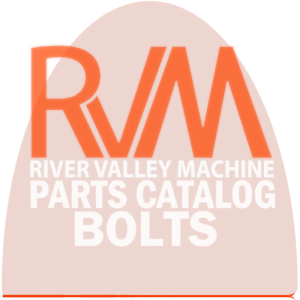 RVM, LLC | River Valley Machine | RVM Parts Catalog | Bolts
