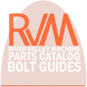 RVM, LLC | River Valley Machine | RVM Parts Catalog | Bolt Guides